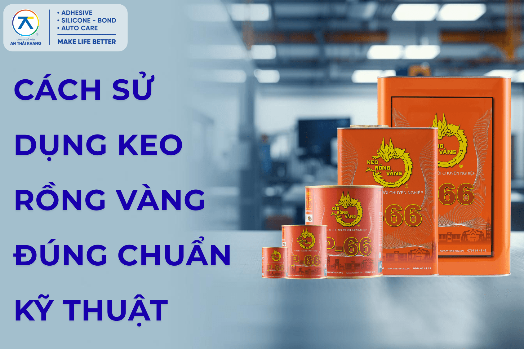 Cách Sử Dụng Keo Rồng Vàng Đúng Chuẩn Kỹ Thuật