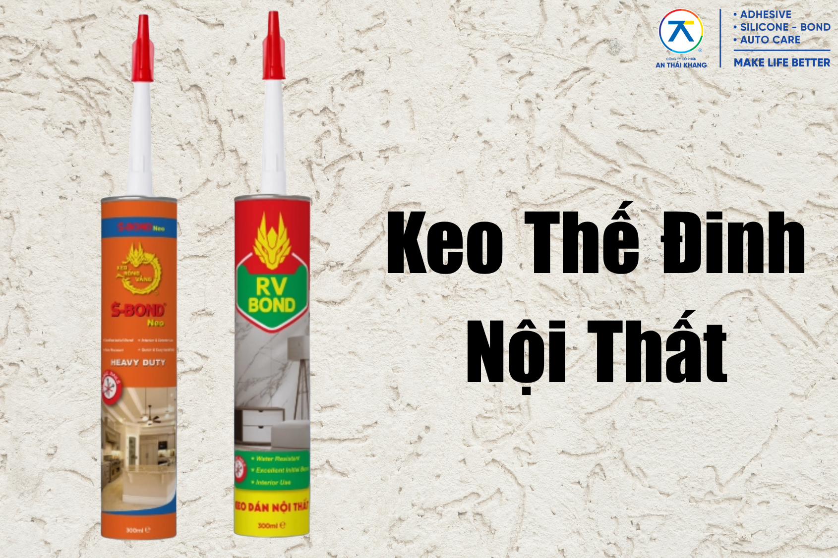 Keo thế đinh nội thất S-Bond Neo và RV-Bond giúp thay thế khoan vít, tăng độ bám dính và thẩm mỹ khi thi công nội thất.