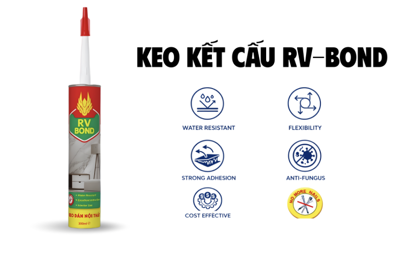 Keo kết cấu RV-Bond của An Thái Khang với các tính năng chống nước, bám dính mạnh, linh hoạt và thay thế đinh vít trong thi công nội thất.