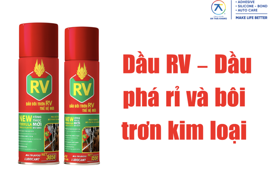 Dầu chống rỉ RV dùng bôi trơn kim loại và xử lý các chi tiết kim loại bị kẹt.